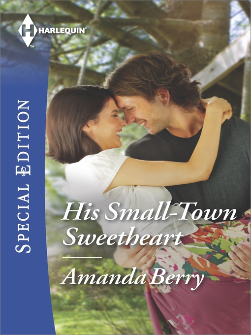 Title details for His Small-Town Sweetheart by Amanda Berry - Available